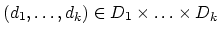 $(d_1,\ldots,d_k) \in
D_1 \times \ldots \times D_k$